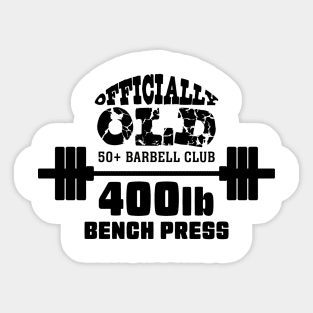 Officially Old Bench 400 Press Club Sticker